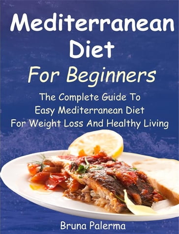 Mediterranean Diet For Beginners - Bruna Palerma