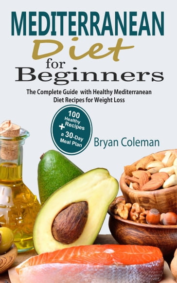 Mediterranean Diet for Beginners - Bryan Coleman