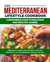 Mediterranean Flavors: A Beginner s Guide to Delicious and Healthy Cuisine.