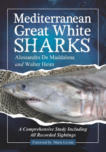 Mediterranean Great White Sharks - Alessandro De Maddalena - Walter Heim