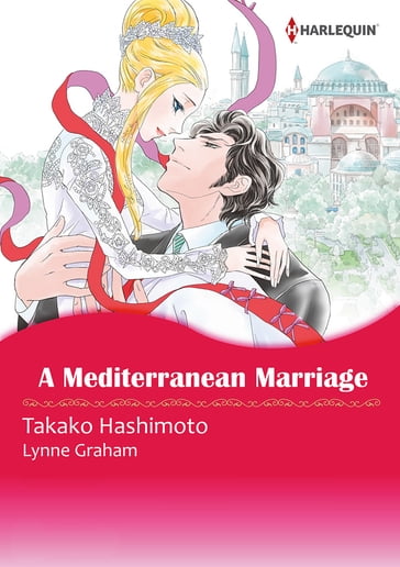 A Mediterranean Marriage (Harlequin Comics) - Lynne Graham
