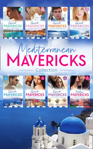 Mediterranean Mavericks: Greeks - Jennie Lucas - Tara Pammi - Cathy Williams - Sharon Kendrick - Michelle Smart - Susan Stephens - Catherine Spencer - Kate Hewitt - Dani Collins - Jennifer Faye - Susanna Carr - Robyn Grady - Margaret Mayo - Anne McAllister - Lucy Monroe - Sarah Morgan - Jennifer Taylor - Maya Blake - Julia James - Melanie Milburne - Maisey Yates