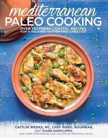 Mediterranean Paleo Cooking - NC Caitlin Weeks