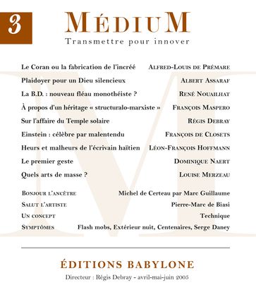 Médium n°3, avril-juin 2005 - Collectif - Régis Debray