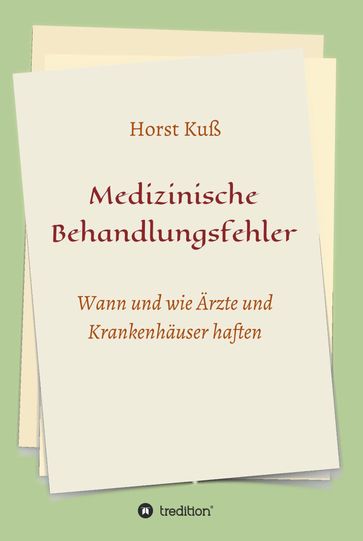 Medizinische Behandlungsfehler - Horst Kuß