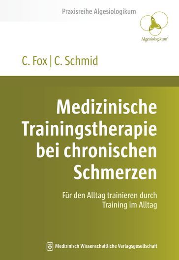 Medizinische Trainingstherapie bei chronischen Schmerzen - Carsten Schmid - Christoph Fox