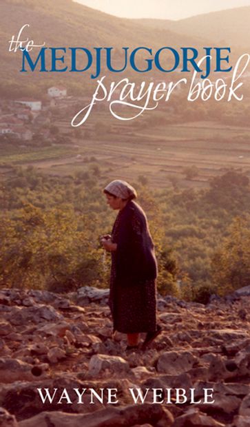 Medjugorje Prayer Book - Wayne Weible