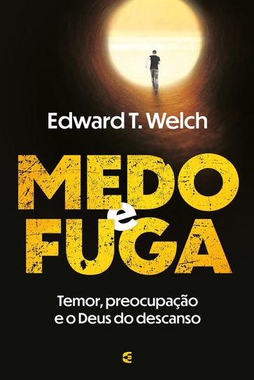 Medo e fuga - Edward Welch
