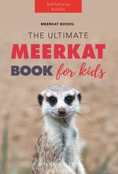 Meerkat Books: The Ultimate Meerkat Book for Kids
