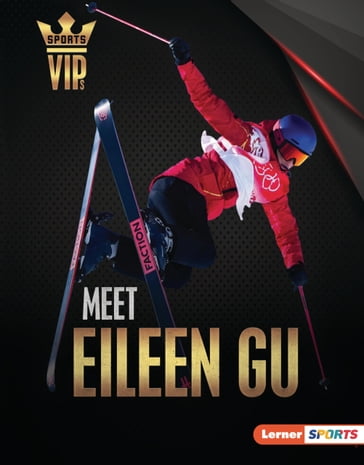 Meet Eileen Gu - Margaret J. Goldstein