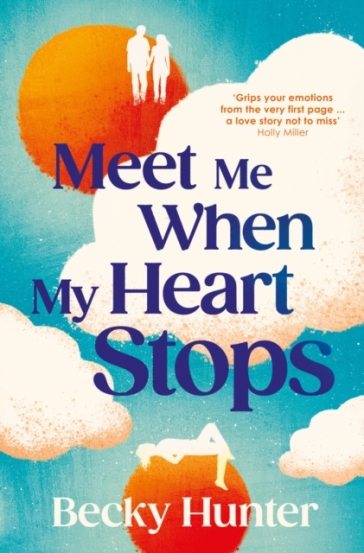 Meet Me When My Heart Stops - Becky Hunter