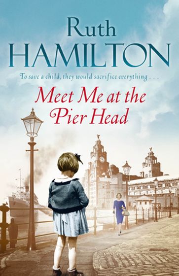 Meet Me at the Pier Head - Ruth Hamilton