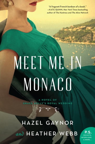 Meet Me in Monaco - Hazel Gaynor - Heather Webb