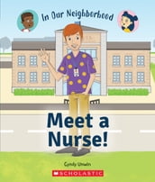 Meet a Nurse! (In Our Neighborhood)