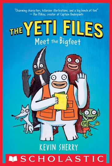 Meet the Bigfeet (The Yeti Files #1) - Kevin Sherry