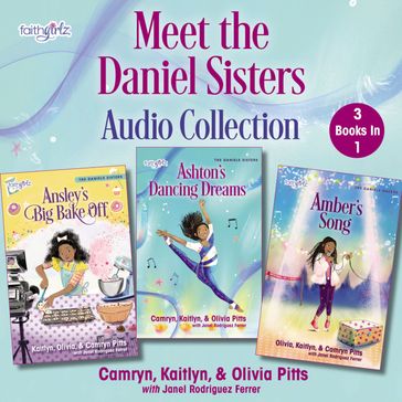 Meet the Daniels Sisters Audio Collection - Kaitlyn Pitts - Camryn Pitts - Olivia Pitts
