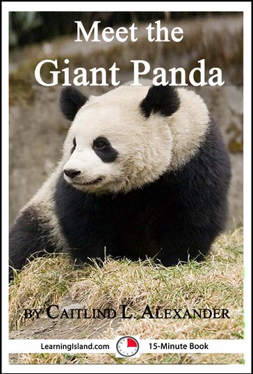 Meet the Giant Panda: A 15-Minute Book - Caitlind L. Alexander