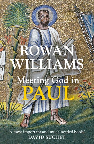 Meeting God in Paul - Rowan Williams