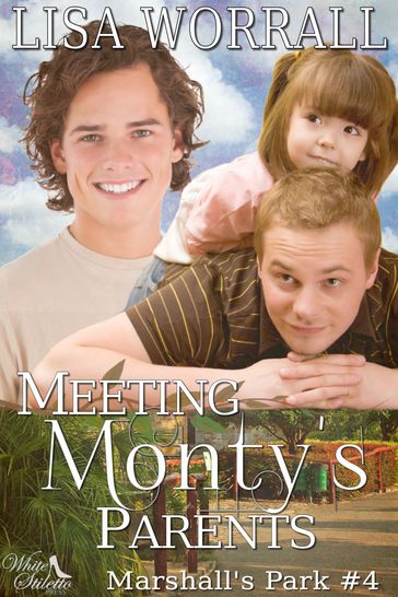 Meeting Monty's Parents (Marshall's Park #4) - Lisa Worrall