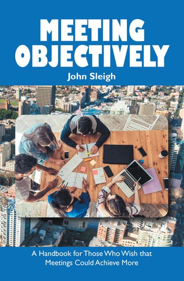 Meeting Objectively - John Sleigh