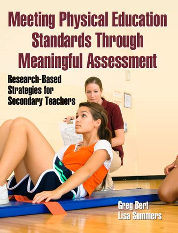 Meeting Physical Education Standards Through Meaningful Assessment - Bert - Greg