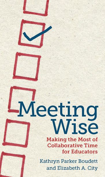 Meeting Wise - Elizabeth A. City - Kathryn Parker Boudett