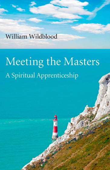 Meeting the Masters - William Wildblood