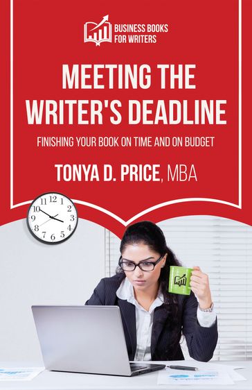 Meeting the Writer's Deadline - Tonya Price