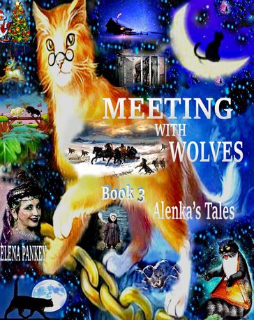 Meeting with Wolves. Alenka's Tales. Book 3 - Elena Pankey