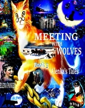 Meeting with Wolves. Alenka s Tales. Book 3