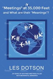 Meetings at 35,000 Feet and What Are Their Meanings?