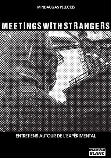 Meetings with strangers - Mindaugas Peleckis