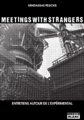 Meetings with strangers