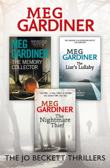 Meg Gardiner 3-Book Thriller Collection: The Memory Collector, The Liar's Lullaby, The Nightmare Thief - Meg Gardiner