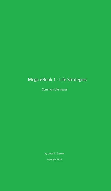 Mega E-Book 1: Life Strategies - Linda Carol Everett