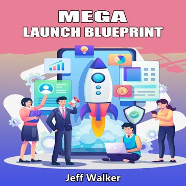 Mega Launch Blueprint - Jeff Walker