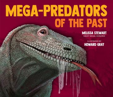 Mega-Predators of the Past - Melissa Stewart