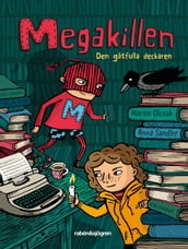 Megakillen. Den gatfulla deckaren