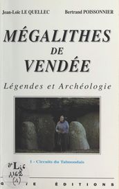 Mégalithes de Vendée (1) : Légendes et archéologie