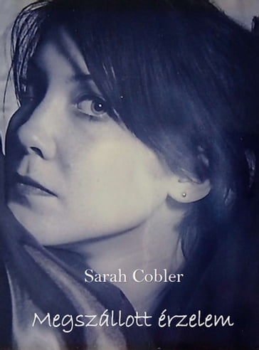 Megszállott érzelem - Sarah Cobler