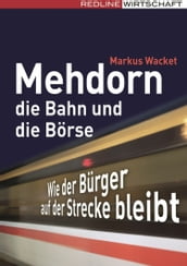 Mehdorn, die Bahn und die Börse