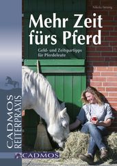 Mehr Zeit fürs Pferd