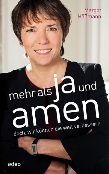 Mehr als Ja und Amen - Margot Kaßmann