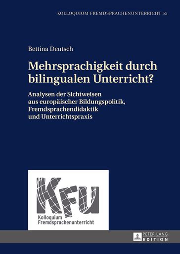 Mehrsprachigkeit durch bilingualen Unterricht? - Bettina Deutsch - Karin Vogt - Nicola Wurffel