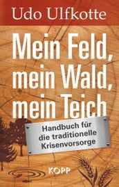 Mein Feld, mein Wald, mein Teich