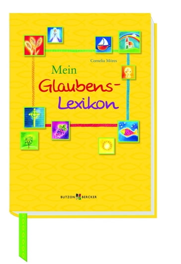 Mein Glaubens-Lexikon - Cornelia Mores