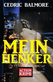 Mein Henker: Action Krimi