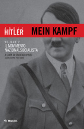 Mein Kampf. 2: Il movimento nazionalsocialista