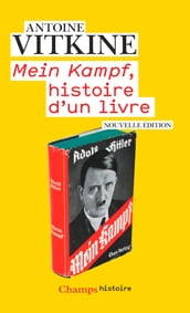 Mein Kampf, histoire d un livre