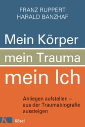 Mein Körper, mein Trauma, mein Ich